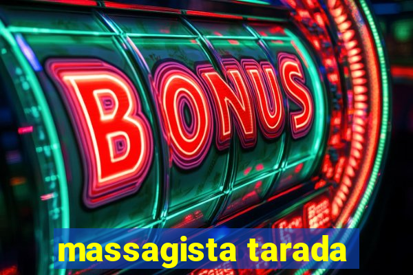 massagista tarada